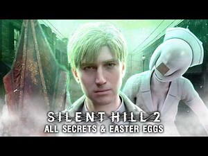 Silent Hill 2 - All Secrets & Easter Eggs