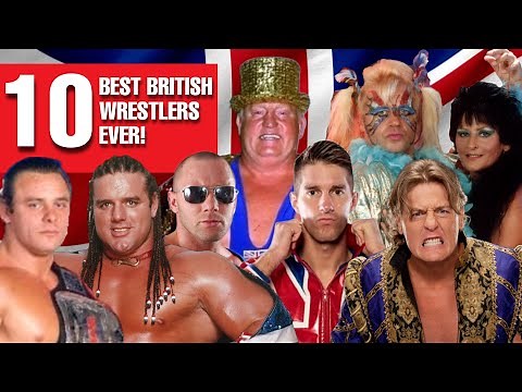 TOP 10 BRITISH WRESTLERS EVER!! Featuring WWE Superstars The British Bulldogs, William Regal & More