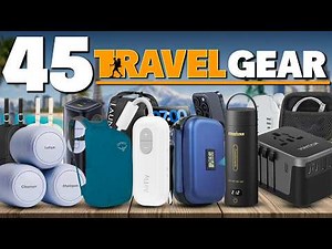 45 Awesome Travel Gear You’ll Never Travel Without Again