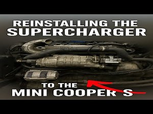 MINI COOPER S R52 / R53 REINSTALLING THE SUPERCHARGER