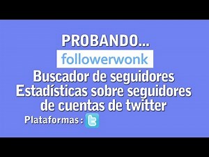 Followerwonk: Buscador y estadísticas de seguidores de twitter