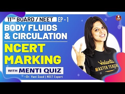 Body Fluids & Circulation L-1 | Ncert Marking Series | NEET 2022 | Dr.Vani Sood | Vedantu