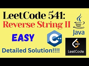 LeetCode 541 : Reverse String II || EASY || C++ || JAVA || Detailed Solution