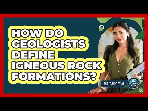 How Do Geologists Define Igneous Rock Formations?