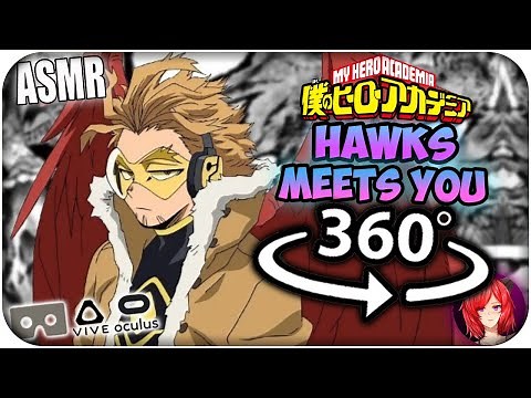 Hawks Meets You~ [ASMR] 360: My Hero Academia 360 VR