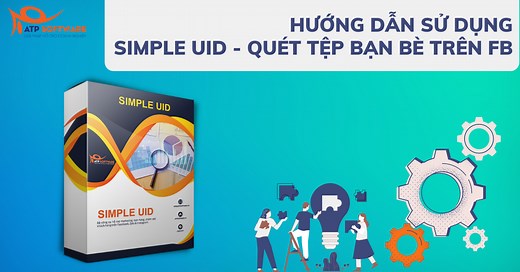 Hướng dẫn sử dụng phần mềm Simple UID | ATP Software