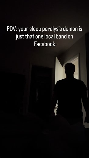POV: your sleep paralysis demon is that one local band on Facebook (no hate, just… always there) #fyp #localband #bandtok #band #comedy