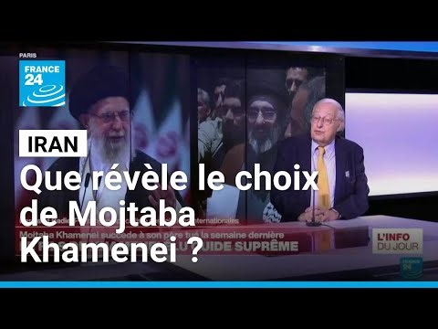Iran : que révèle le choix de Mojtaba Khamenei ? • FRANCE 24