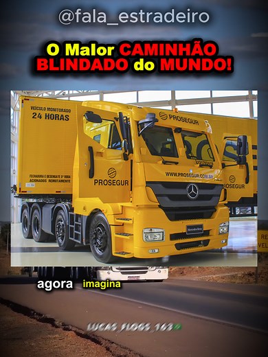 O Maior Caminhão Blindado do Mundo
