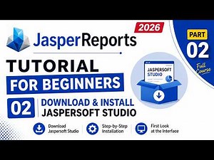 JasperReports Tutorial for Beginners 2026 | Download & Install Jaspersoft Studio (Full Course)