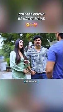 collage friend ka udaya majak ❤️, Flash sanu