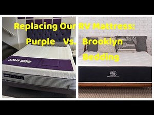 Replacing our RV Mattress: Purple vs. Brooklyn Bedding