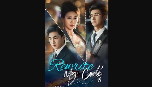 Rewrite My Code Chinese Drama #KT