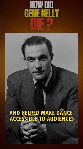 How did Gene Kelly die? #actor #dancer #dance #hollywood #tv #movie #history #filmactor #history