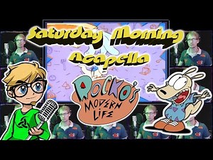 Rocko's Modern Life - Saturday Morning Acapella