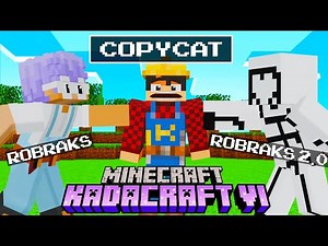 KadaCraft 6: Ep. 5 - COPYCAT FRIEND! (Robraks TWIN?)