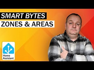 Home Assistant for Beginners - Zones and Areas - Smart Bytes EP05