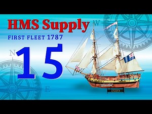 15 HMS SUPPLY -- Step-by-Step Assembly of the HMS Supply Model