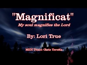 Magnificat True (My soul magnifies the Lord) - Lori True