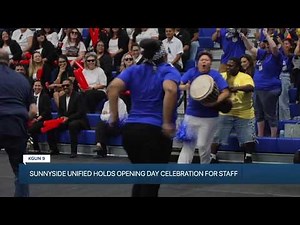 Sunnyside Unified School District kicks off new school year with Opening Day celebration for staff