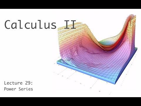 Power Series - Calculus 2 - Lecture 29b (of 30)
