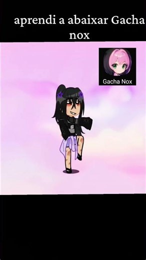 aprendi a baixar Gacha nox