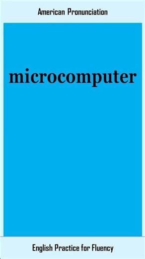 microcomputer, How to Say or Pronounce MICROCOMPUTER in American, British English, Pronunciation