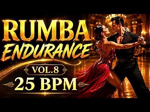 💪 RUMBA ENDURANCE VOL.8 – 25 BPM | Ballroom Practice Music for Stamina, Stable Groove & Continuous
