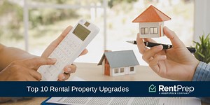 Top 10 Rental Property Upgrades - RentPrep