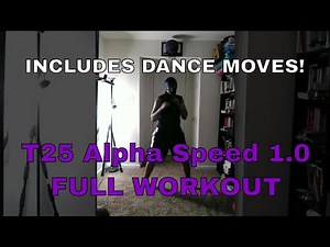 T25 Speed Alpha Speed 1.0 FULL WORKOUT Day #8