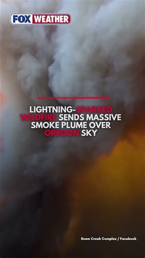 Lightning-Sparked Wildfire Sends Massive Smoke Plume Over Oregon Sky
