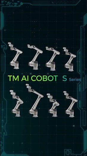 TECHMAN ROBOT S Series: Redefining Collaborative Robots with AI Vision