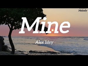 Alex Isley- Mine (lyrics)