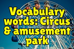 English vocabulary with pictures: circus & amusement park