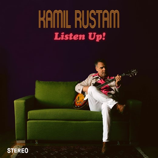 Kamil Rustam - Nouvel album Listen Up! déjà disponible