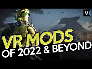 The Best VR Mods Of 2022 & Upcoming in 2023