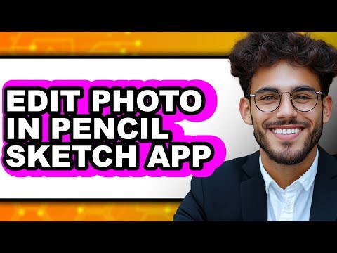How to Edit Photo in Pencil Sketch App - Full Guide