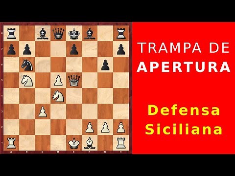 La TRAMPA de apertura MÁS peligrosa en la Defensa Siciliana