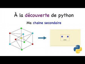 À la découverte de python. Ma chaine secondaire