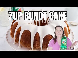 7UP Cake Recipe from Scratch (Easy 7UP Bundt Cake)