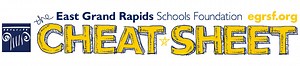 The Cheat Sheet : News & Events  : East Grand Rapids Schools Foundation
