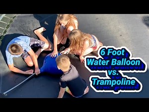 6 Foot Water Balloon vs Trampoline