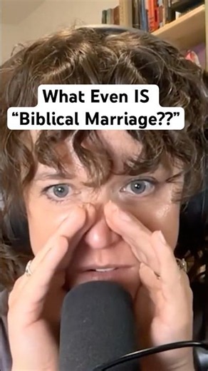 What Even Is Biblical Marriage??
