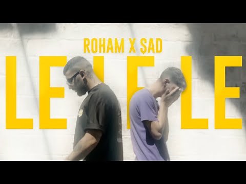 Roham X Şad - Le Le Le (Official Music Video)