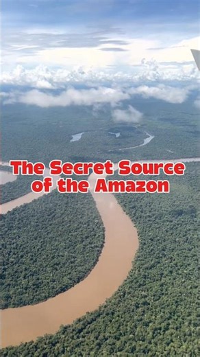The Secret Source of the Amazon 🌊❓