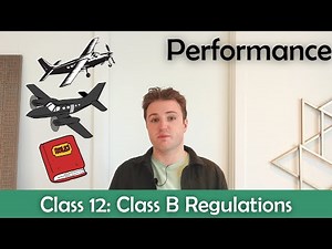 ATPL Performance - Class 12: Class B Regulations.
