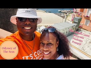 Odyssey of The Seas ~ Greek Isles (Day 2 Naples) Amalfi Coast: Sorrento; Positano & Pompeii