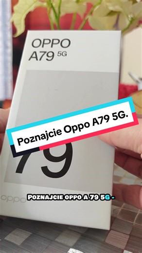 Oppo A79 5G - Test i unboxing nowego smartfona