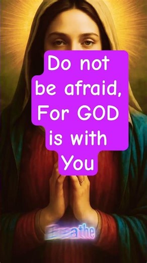 Mother Mary Speaks | My Child, Do Not Be Afraid | Words of Comfort and Peace. #shorts