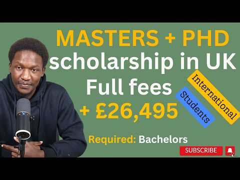 Fully Funded Scholarship in the UK (Full fees + £26,495.00 stipend)